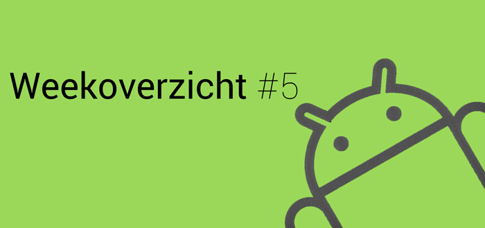 Android Weekoverzicht 5