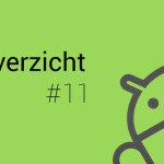 Android Weekoverzicht – #11
