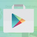 Google Play Store 5.12: binnenkort apps cadeau doen en meer