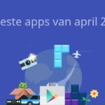 De 12 beste apps van april 2016