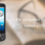 De vergeten smartphone: Samsung i7500 Galaxy