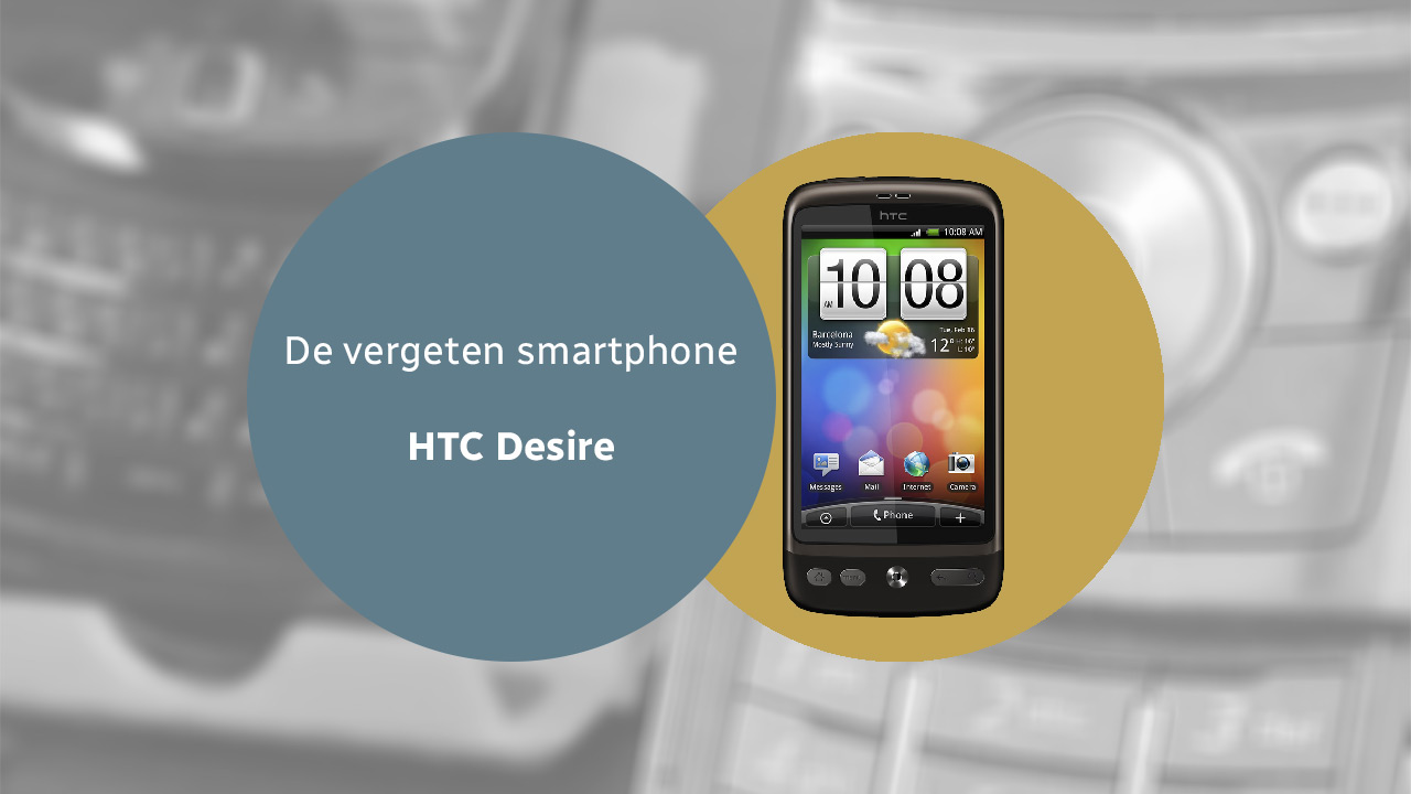 The forgotten smartphone: HTC Desire
