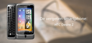 HTC Desire Z vergeten smartphone