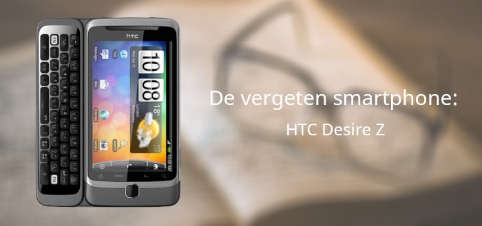 HTC Desire Z vergeten smartphone