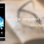 De vergeten smartphone: Sony Xperia S