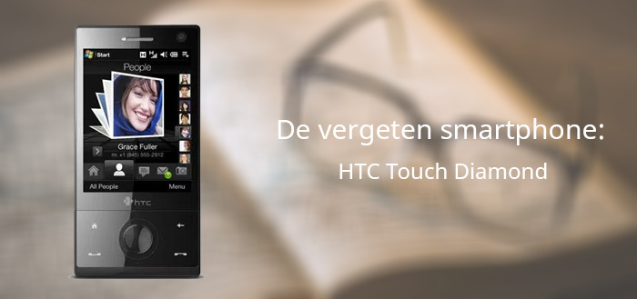 De vergeten smartphone: HTC Touch Diamond