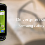 De vergeten smartphone: Samsung Galaxy Mini S5570