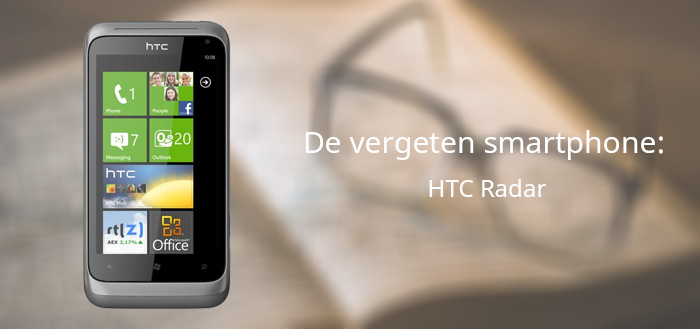 De vergeten smartphone: HTC Radar