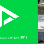 De 8 beste apps van juni 2018 (+ het belangrijkste nieuws)