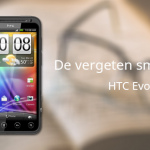 De vergeten smartphone: HTC Evo 3D
