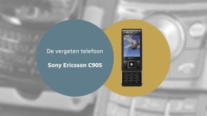 De vergeten telefoon: Sony Ericsson C905 Sony Ericsson C905 vergeten header