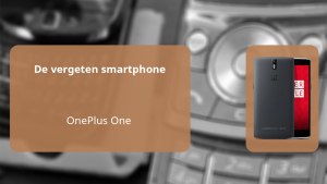 De vergeten smartphone: OnePlus One OnePlus One header