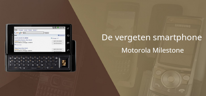 De vergeten smartphone: Motorola Milestone