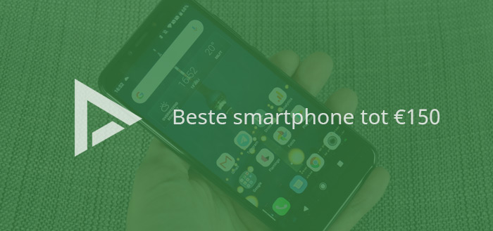 De 5 beste smartphones tot 150 euro (11/2019)