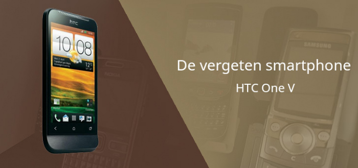 De vergeten smartphone: HTC One V
