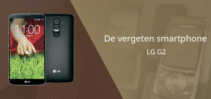 De vergeten smartphone: LG G2