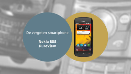 De vergeten smartphone: Nokia 808 PureView