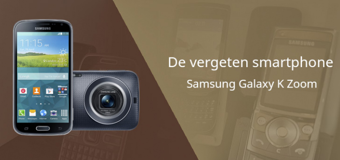 De vergeten smartphone: Samsung Galaxy K Zoom
