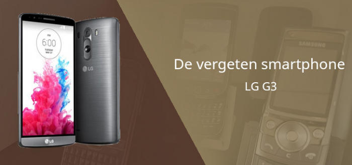De vergeten smartphone: LG G3