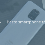 De 8 beste smartphones tot 400 euro (09/2020)