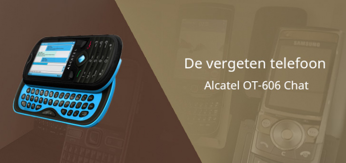De vergeten telefoon: Alcatel OT-606 Chat