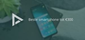 De 11 beste smartphones tot 300 euro (01/2021) beste smartphone 300 euro 0121 header