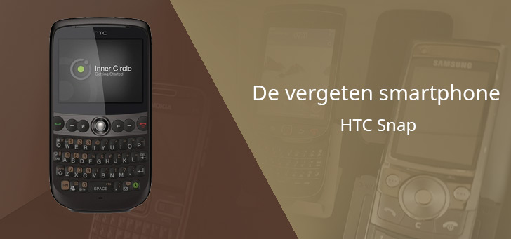 De vergeten smartphone: HTC Snap