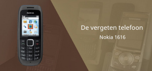 De vergeten telefoon: Nokia 1616 Nokia 1616 vergeten header
