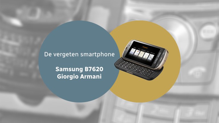 De vergeten smartphone: Samsung B7620 Giorgio Armani Samsung B7620 Giorgio Armani vergeten header