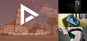 De 8 beste apps van april 2021 (+ het belangrijkste nieuws) beste apps april 2021 header
