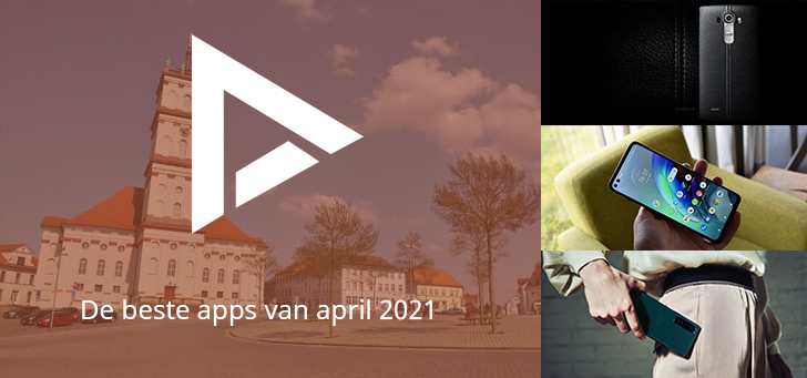 De 8 beste apps van april 2021 (+ het belangrijkste nieuws)