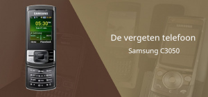 De vergeten telefoon: Samsung C3050 uit 2009 Samsung C3050 vergeten header