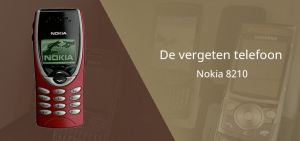De vergeten telefoon: Nokia 8210 uit 1999 Nokia 8210 vergeten header
