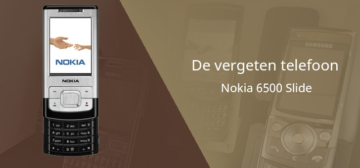 De vergeten telefoon: Nokia 6500 Slide uit 2007