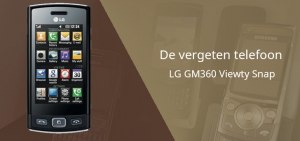De vergeten telefoon: LG GM360 Viewty Snap LG GM360 Viewty Snap header