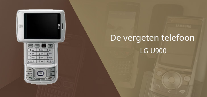 De vergeten telefoon: LG U900 met draaibaar scherm