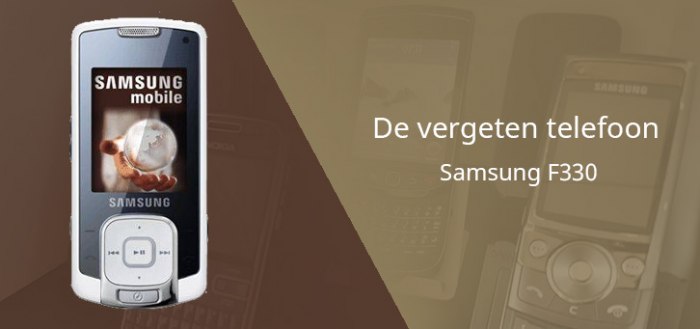 De vergeten telefoon: Samsung F330 uit 2007