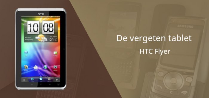 De vergeten tablet: HTC Flyer uit 2011