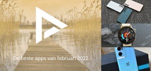 De 4 beste apps van februari 2022 (+ het belangrijkste nieuws) beste apps februari 2022 header