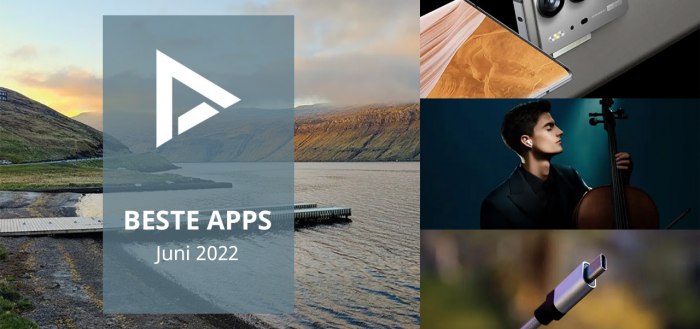 De 5 beste apps van juni 2022 (+ het belangrijkste nieuws)