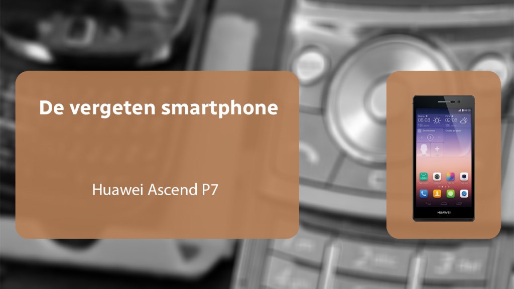 Huawei Ascend P7 vergeten header