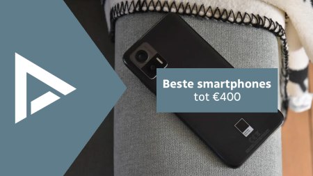 De 7 beste smartphones tot 400 euro (01/2023)