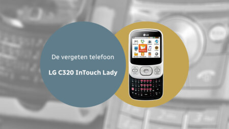 De vergeten telefoon: LG C320 InTouch Lady