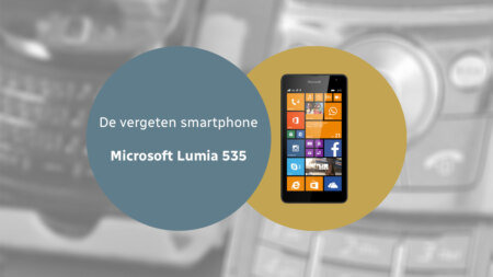 De vergeten smartphone: Microsoft Lumia 535