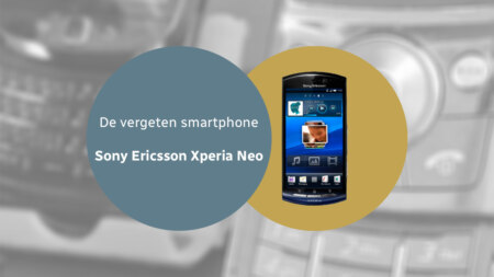 De vergeten smartphone: Sony Ericsson Xperia Neo