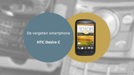 De vergeten smartphone: HTC Desire C