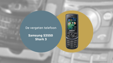 De vergeten telefoon: Samsung S3550 Shark 3