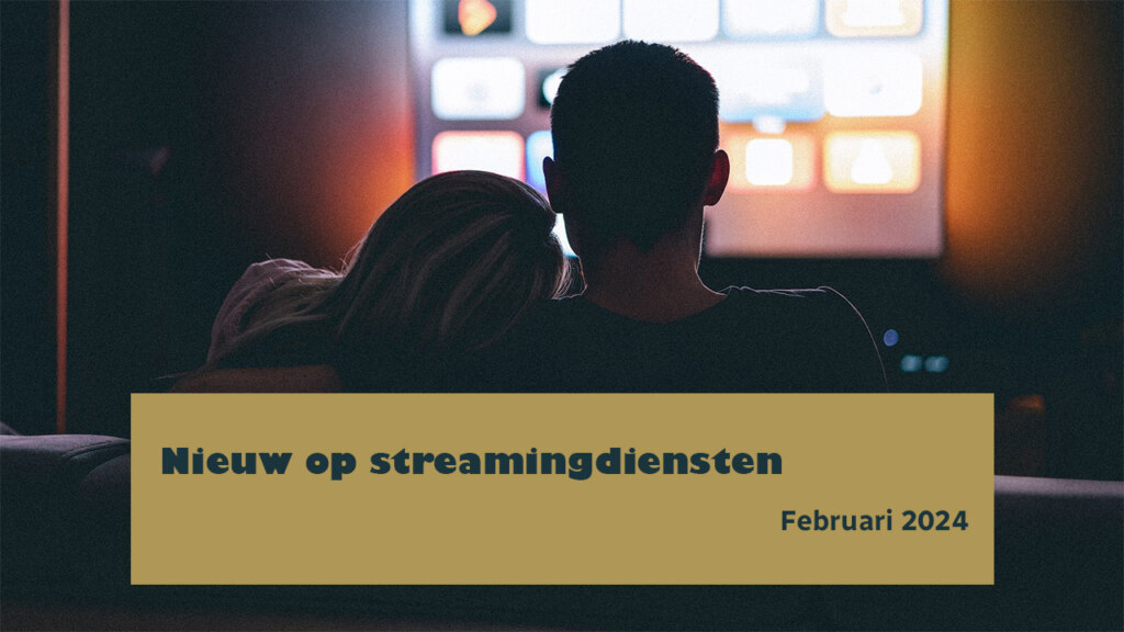 nieuw streamingdiensten februari 2024 header