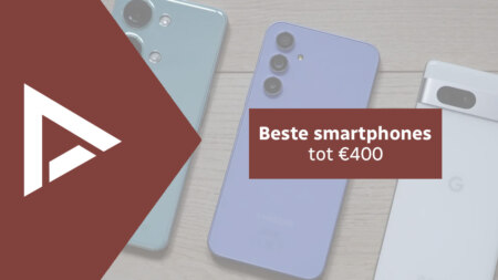 De beste smartphones tot 400 euro (04/2024)