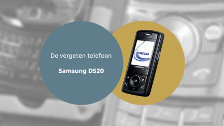 De vergeten telefoon: Samsung D520